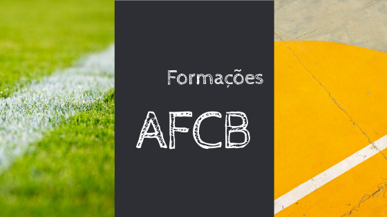 Formações AFCB: Ecos de sucesso