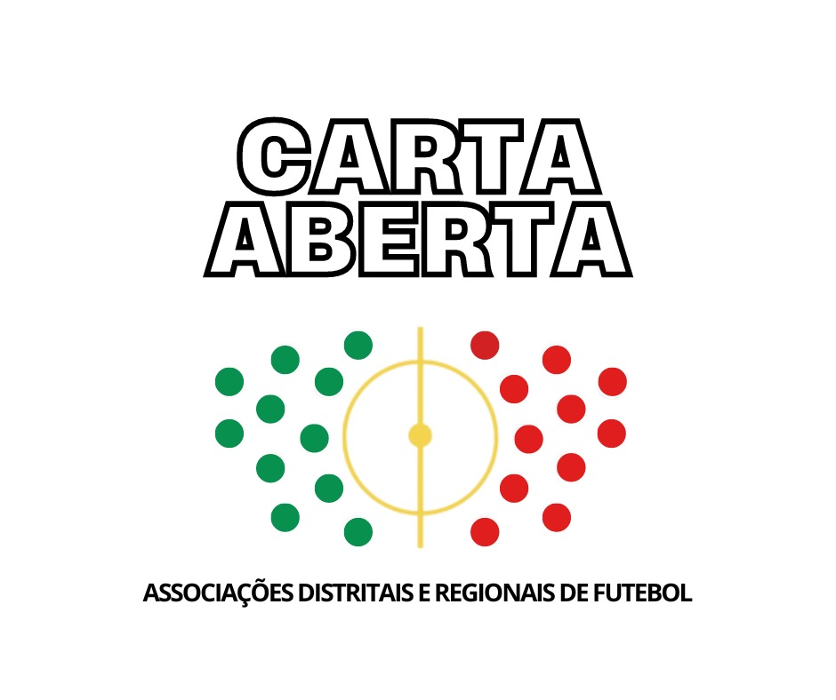 Carta Aberta Associações Distritais e Regionais de Futebol: Eleições Legislativas 2024